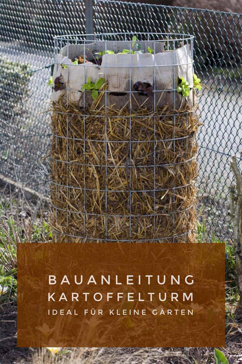 Einfache Bauanleitung für einen Kartoffelturm. Große Kartoffelernte auf wenig Raum. Ideal für kleine Gärten. Bequeme Ernte.